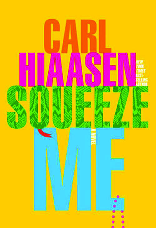 Squeeze Me, by Carl Hiaasen