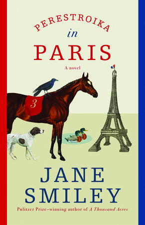 Perestroika in Paris, by Jane Smiley