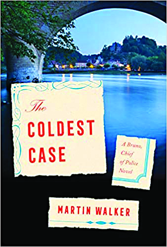The Coldest Case: A Bruno, Chief of Police Novel, by Martin Walker