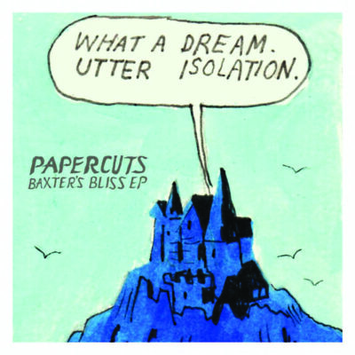 album cover for Papercuts Baxter's Bliss ep showing an illustrated castle on a hill