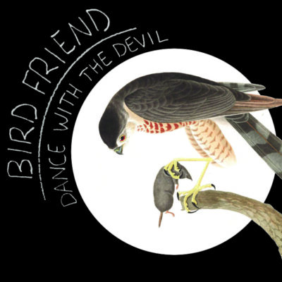 Album cover for Bird Friend, Dance with the Devil