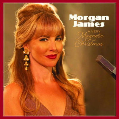 album cover for singer Morgan James, A very Magnetic Christmas