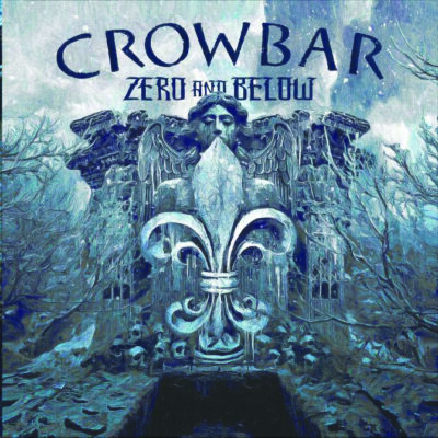 album cover for Crowbar, Zero and Below