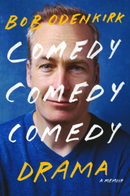 book cover for Comedy Comedy Comedy Drama by Bob Odenkirk