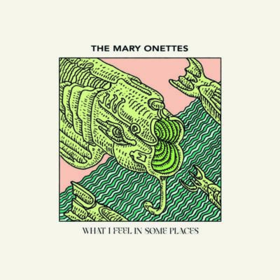 album cover for Mary Onettes, What I Feel In Some Places