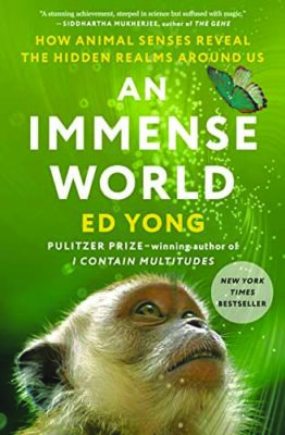 Book cover for an Immense World by Ed Yong