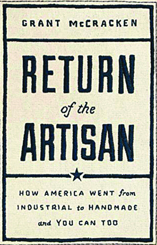Return of the Artisan, by Grant McCracken