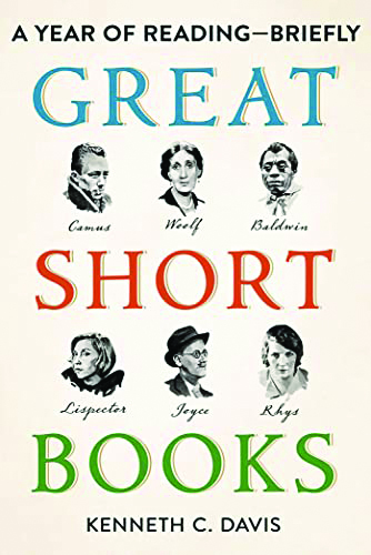 Great Short Books: A Year of Reading — Briefly, by Kenneth C. Davis
