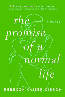 book cover for The Promise of a Normal Life, by Rebecca Kaiser Gibson