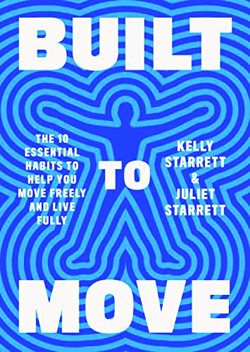 Built to Move, by Kelly Starrett and Juliet Starrett