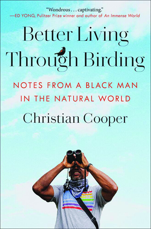 Better Living Through Birding, by Christian Cooper