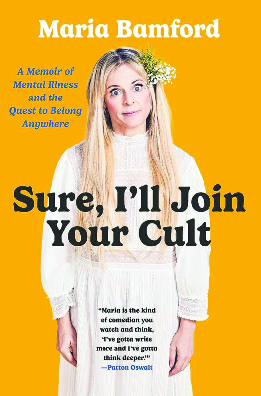 Sure, I’ll Join Your Cult, by Maria Bamford