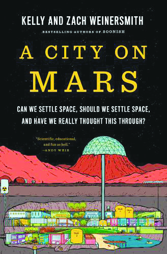 A City on Mars, by Kelly and Zach Weinersmith