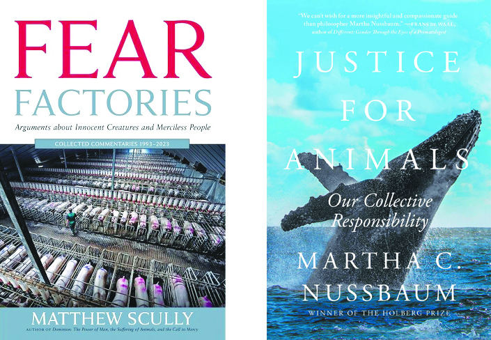 Fear Factories, by Matthew Scully and Justice for Animals, by Martha C. Nussbaum