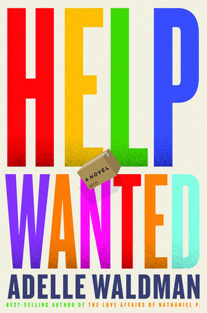 Help Wanted, by Adelle Waldman