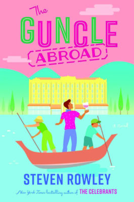 book cover for The Guncle Abroad, showing flat graphic illustration of 3 people in gondola in water