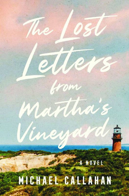 The Lost Letters from Martha’s Vineyard, by Michael Callahan