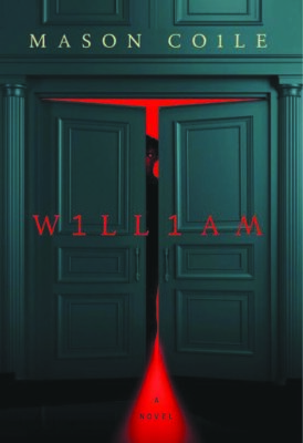 book cover for William showing double doors slightly opening into red ominous background, male shadowed figure just visible from behind them