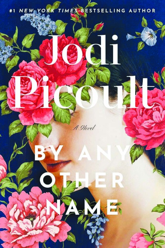 By Any Other Name, by Jodi Picoult