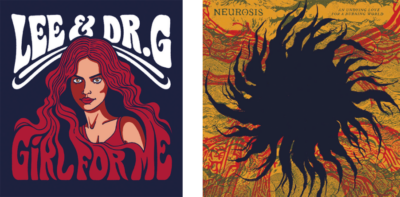 album covers for Lee & Dr. G, Girl For Me and Neurosis, An Undying Love For A Burning World