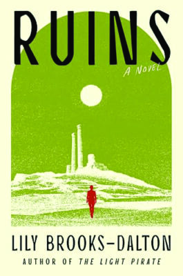 book cover for Ruins showing a graphic illustration done in green, of a barren landscape with a monument in the distance under a single moon, a small red figure stands in the middle of the landscape