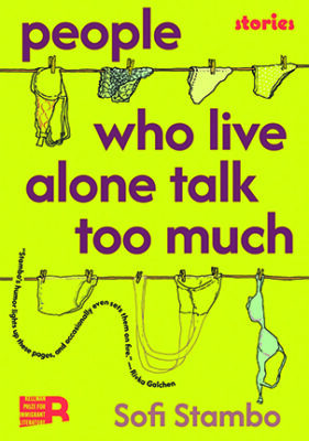 cover for People Who Live Alone Talk Too Much, by Sofi Stambo