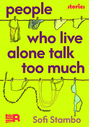 People Who Live Alone Talk Too Much, by Sofi Stambo