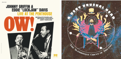 album covers for Ow! Live at The Penthouse, Johnny Griffin and Eddie “Lockjaw” Davis and Gandalf Murphy and the Slambovian Circus of Dreams, A Very Unusual Head