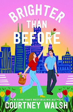 Brighter Than Before by Courtney Walsh