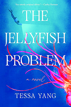 cover for The Jellyfish Problem by Tessa Yang